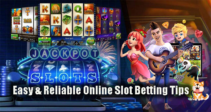 Easy & Reliable Online Slot Betting Tips