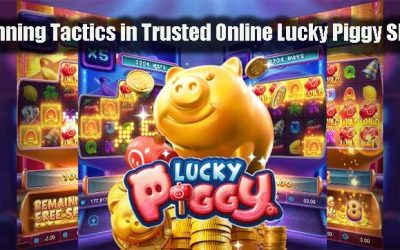 Winning Tactics in Trusted Online Lucky Piggy Slots